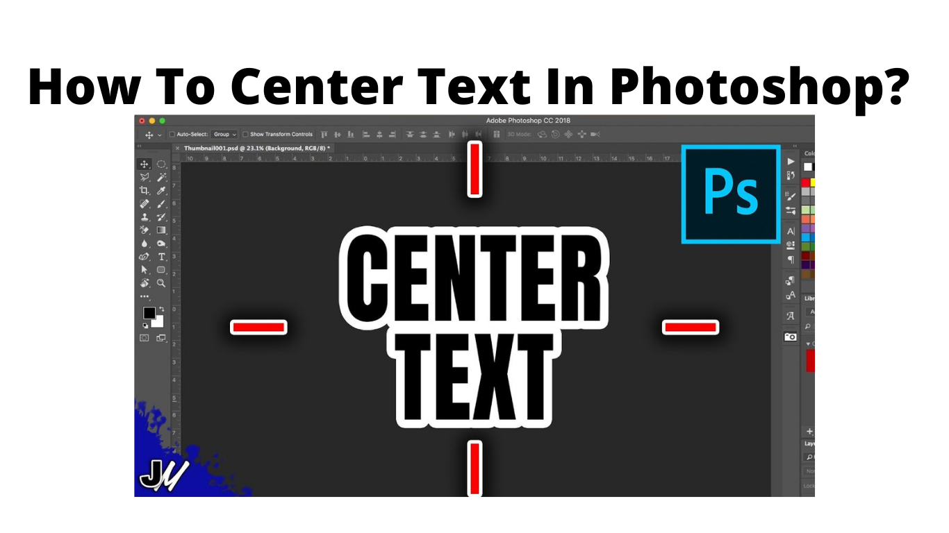 How To Auto Center Text In Photoshop